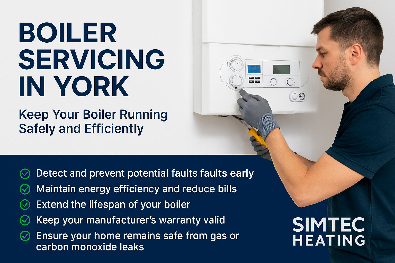 Gas Safe engineer servicing a modern combi boiler in York – Simtec Heating boiler servicing image with safety checklist and branding